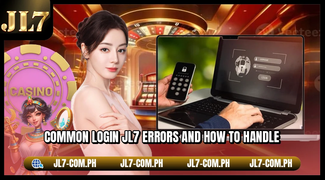 Common login JL7 errors and how to handle