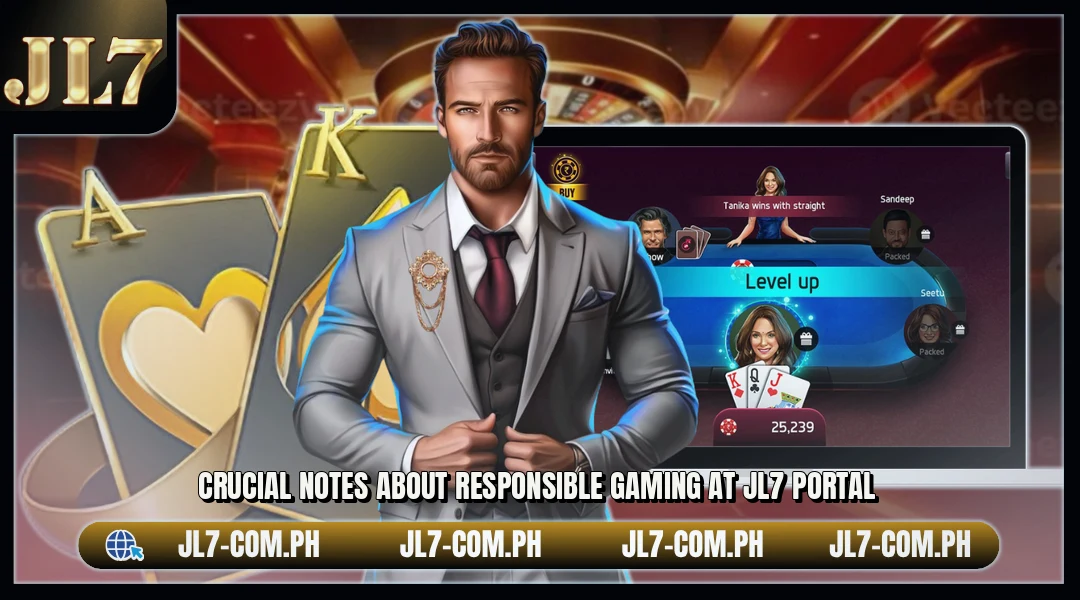 Crucial notes about responsible gaming at JL7 portal