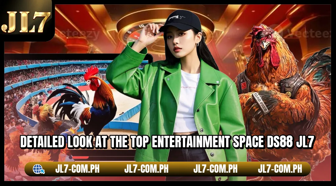Detailed look at the top entertainment space DS88 JL7