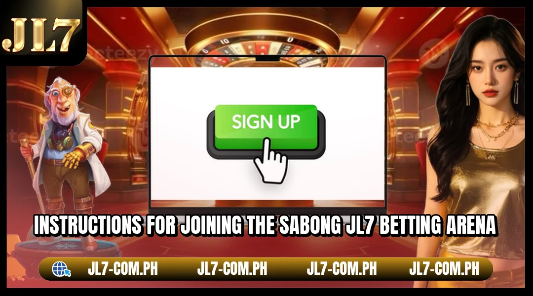 Instructions for joining the Sabong JL7 betting arena