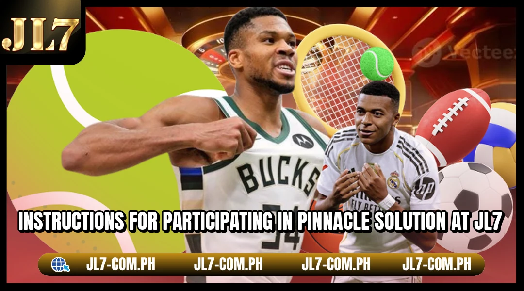 Instructions for participating in Pinnacle Solution at JL7