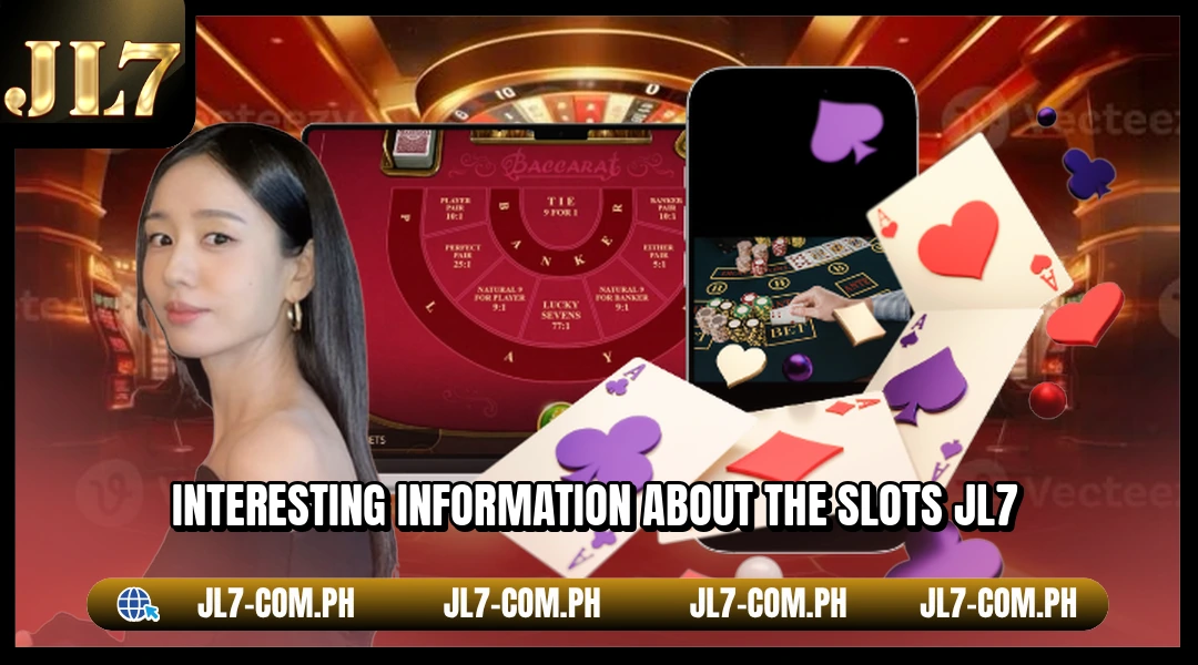 Interesting information about the Slots JL7