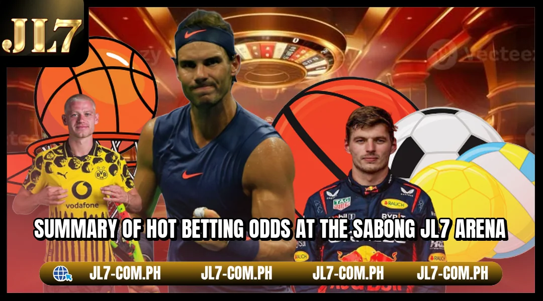 Summary of hot betting odds at the Sabong JL7 arena
