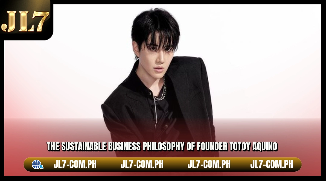 The sustainable business philosophy of founder Totoy Aquino